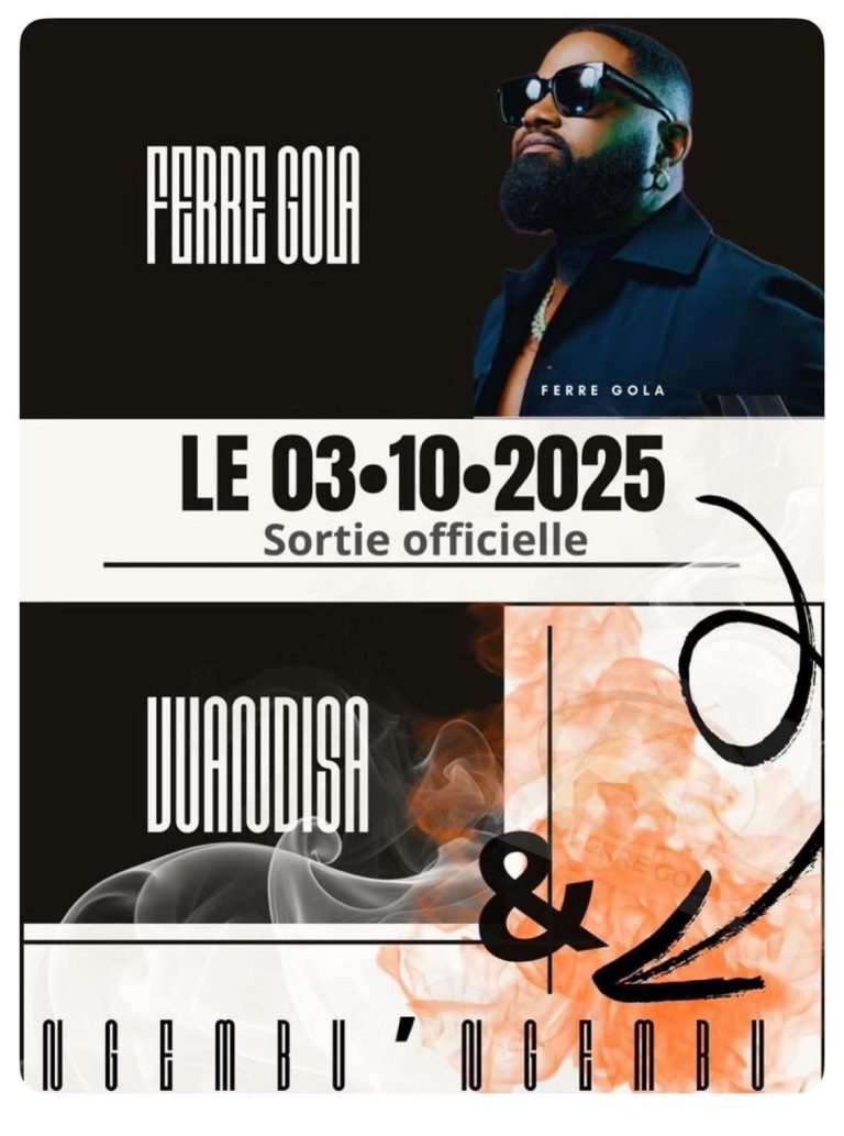 Musique : Ferré Gola annonce la sortie de deux nouveaux titres ce 3 octobre : « Vuandisa » et « Ngembu Ngembu »